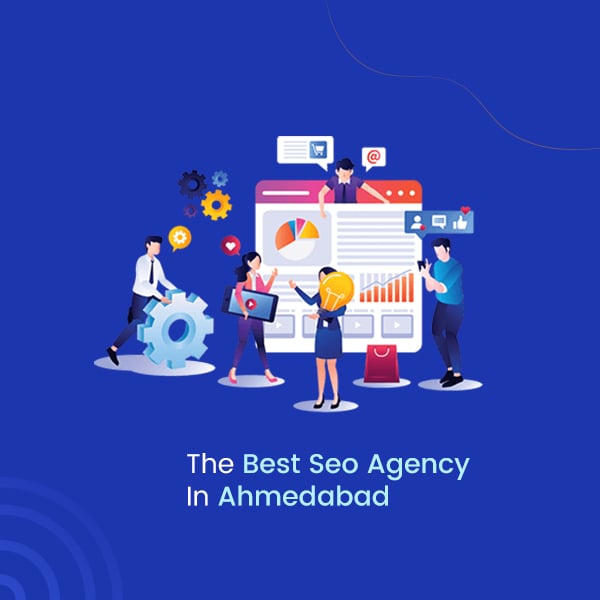 The Best Seo Agency In Ahmedabad