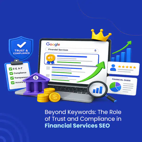 The Role of Trust and Compliance in Financial Services SEO