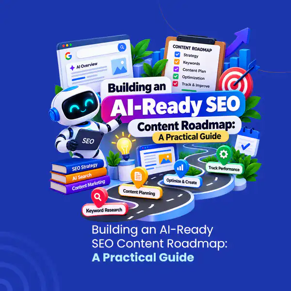Building an AI-Ready SEO Content Roadmap: A Practical Guide